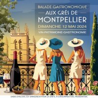 Balade Gastronomique Aux Grés de Montpellier 2024